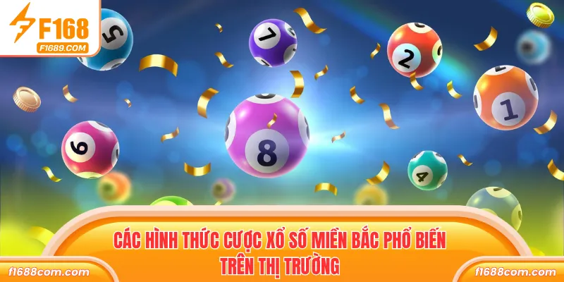 Xổ Số Miền Bắc - Bộ Môn Giải Trí, Hấp Dẫn Ấn Tượng 2026 2 Các hình thức cược Xổ số miền Bắc phổ biến trên thị trường