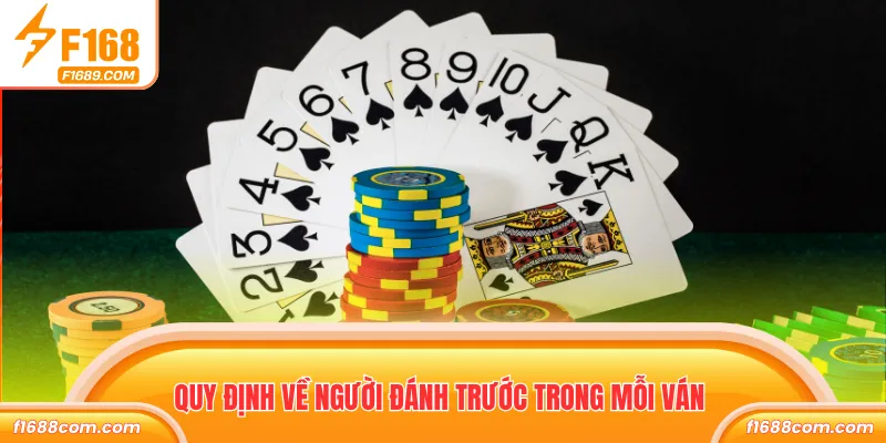 Bài Tấn Online – Luật Chơi Thú Vị, Trải Nghiệm Kịch Tính 2 Quy định về người đánh trước trong mỗi ván